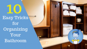 Banish Chaos, Embrace Beautiful: 10 Easy Tricks for Organizing Your Bathroom