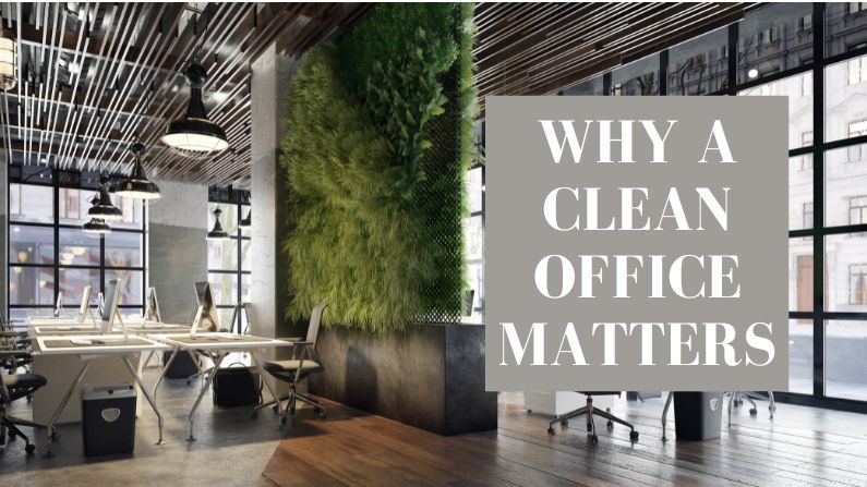 Why a Clean Office Matters